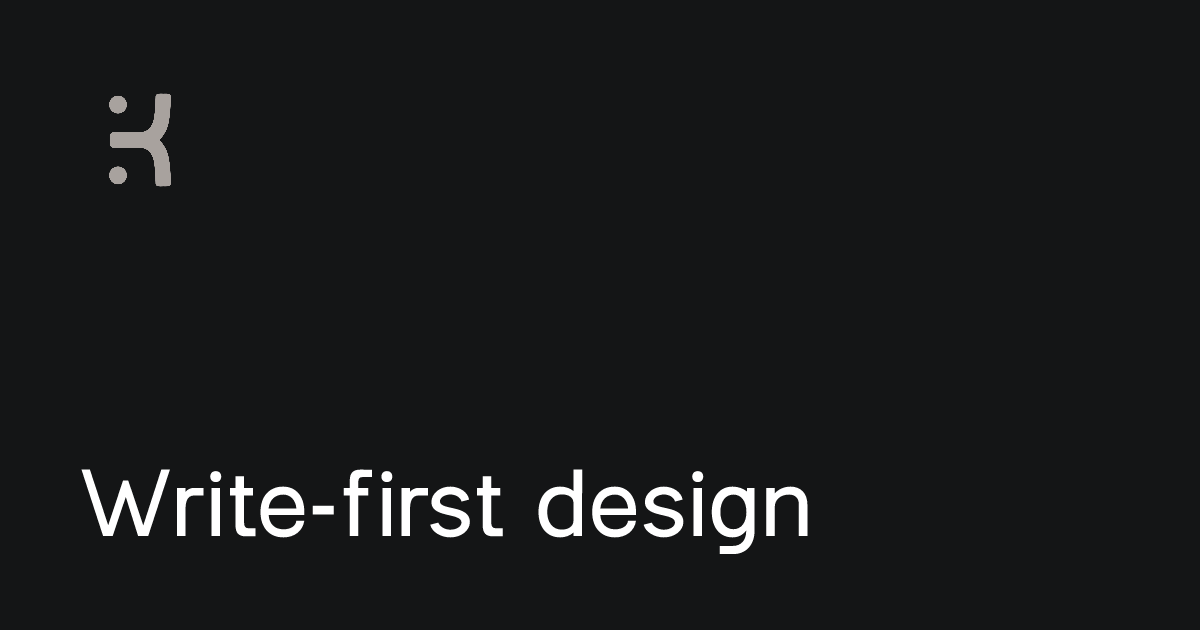 Karl Koch | Write-first design
